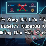 Nhận Biết Sòng Bài Lừa Đảo 2026: Kubet Kubet77 Kubet88 Kubet11 Và Những Dấu Hiệu Cảnh Báo